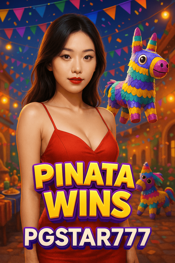 PINATA WINS สล็อตปินาต้าแตกสนุกจาก PGSTAR777 โบนัสรัวๆ
