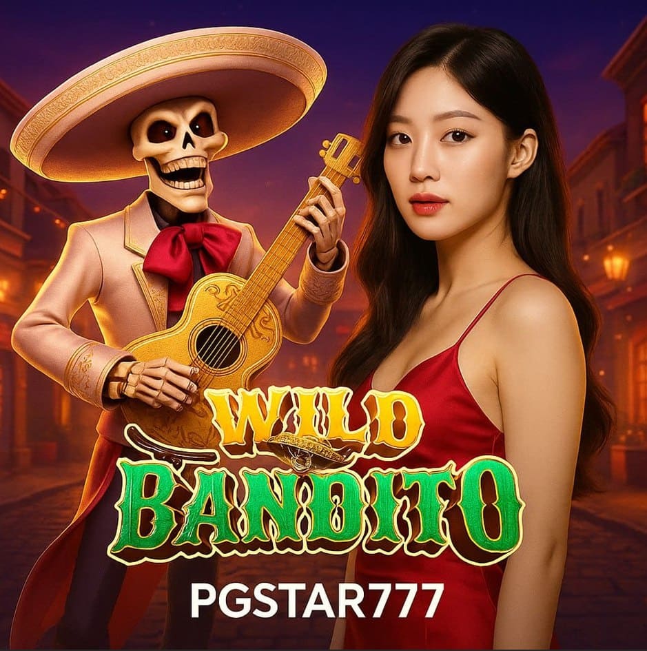 WILD BANDITO สล็อตจอมโจรเม็กซิกัน โบนัสแตกบ่อยจาก PGSTAR777