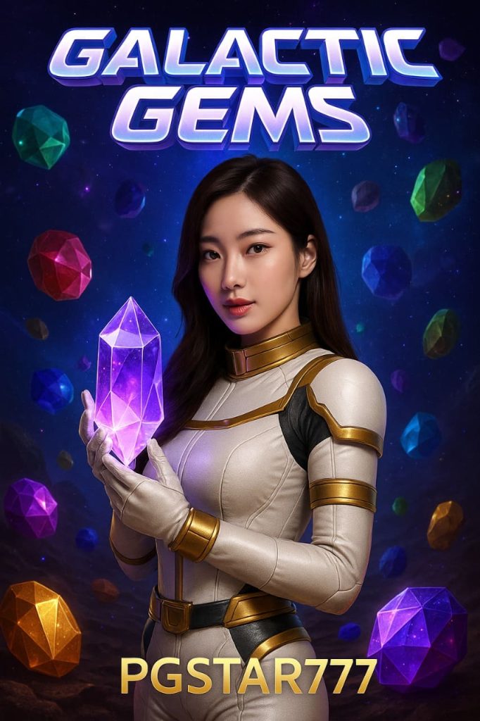 GALACTIC GEMS จาก PGSTAR777 สล็อตอัญมณีจักรวาลแห่งพลังโชค